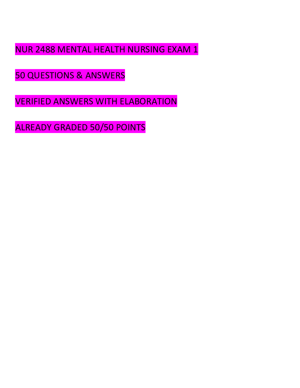Preview image for NUR2488 MENTAL HEALTH NURSING EXAM 1 (50 Q & A, VERIFIED ANSWERS WITH ELABORATIONS) LATEST 2021 (ALREADY GRADED A): RASMUSSEN COLLEGE